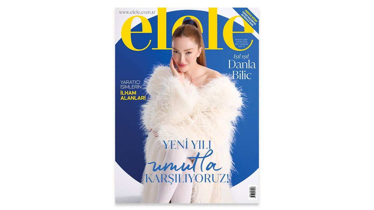 Kapağında Danla Bilic’in yer aldığı Elele Aralık 2025/Ocak 2026 sayısı çıktı!