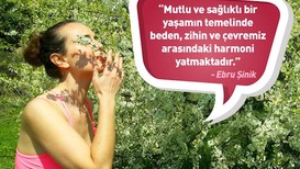 Daha mutlu ve sağlıklı olmak için ne yapıyorsunuz?