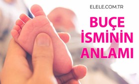 Buçe İsminin Anlamı Nedir?