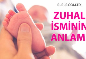 Zuhal İsminin Anlamı Nedir?
