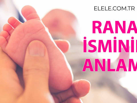 Rana İsminin Anlamı Nedir?