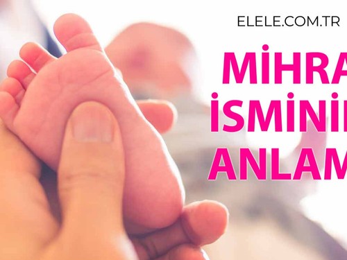 Mihra İsminin Anlamı Nedir?