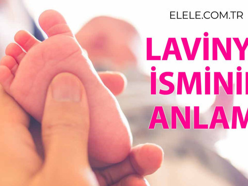 Lavinya İsminin Anlamı Nedir?