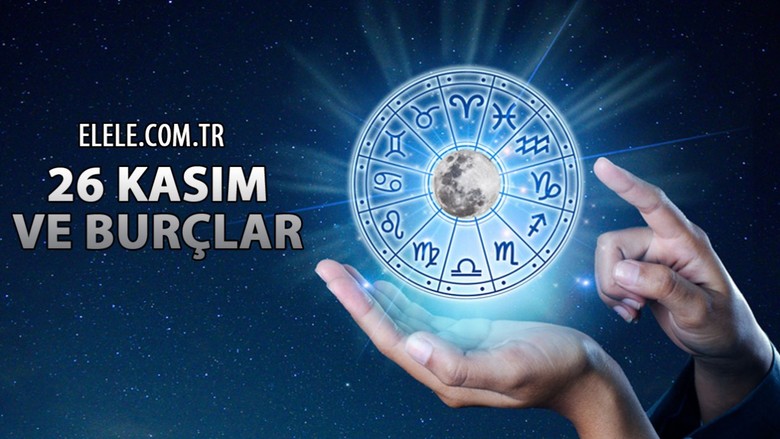 26 Kasım Hangi Burç? 26 Kasım Burcu, Özellikleri ve 26 Kasım'da doğan ünlüler