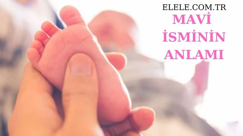Mavi İsminin Anlamı, Özellikleri ve Detaylı İsim Analizi