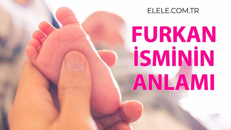 Furkan İsminin Anlamı, Özellikleri ve Detaylı İsim Analizi